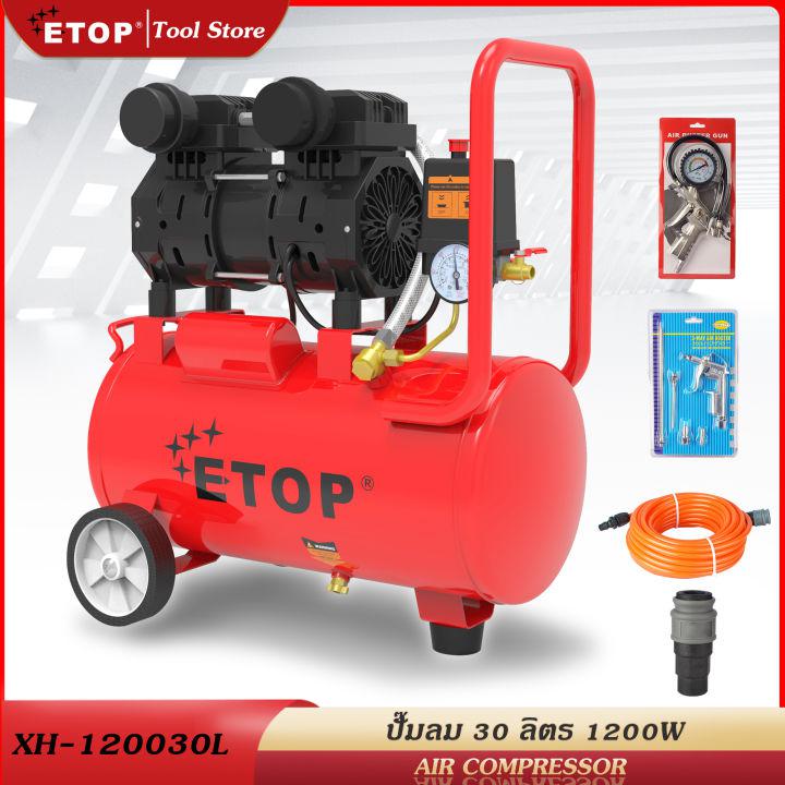ETOP ปั๊มลม 30 ลิตร 1200W ปั้มลม เครื่องปั๊มลมไม่ใช้น้ำมัน ปั๊มลมเสียงเงียบ Oil Free 30L AIR COMPRESSOR
